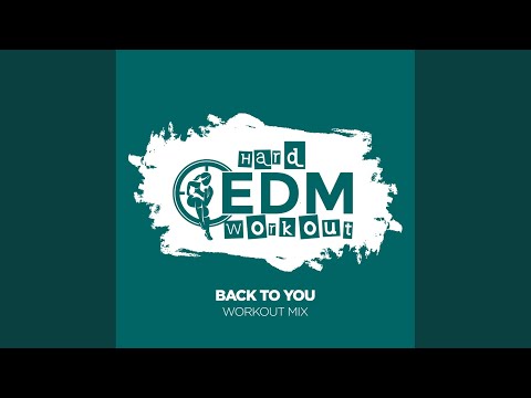 Back To You (Workout Mix Edit 140 bpm)
