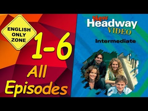 ✔ New Headway video - Intermediate - 1-6. All Episodes