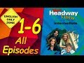 ✔ New Headway video - Intermediate - 1-6. All Episodes