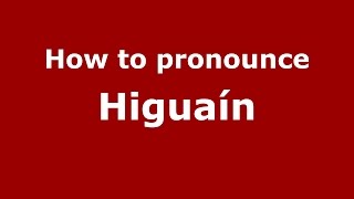 How to pronounce Higuaín