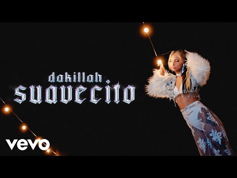 Dakillah - Suavecito (Official Video)