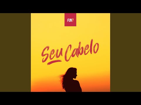 Seu Cabelo - Fun7