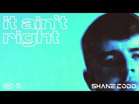 Shane Codd - It Ain't Right (Official Audio)