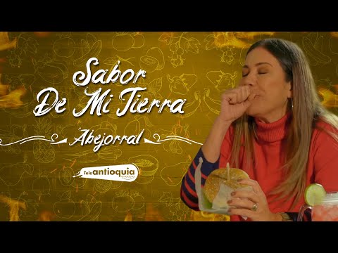 Las delicias de Abejorral | Sabor de mi Tierra | Teleantioquia