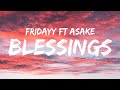 Fridayy Ft Asake Blessings Remix Lyrics