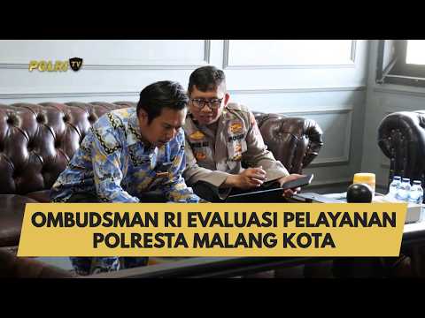 OMBUDSMAN RI EVALUASI PELAYANAN POLRESTA MALANG KOTA