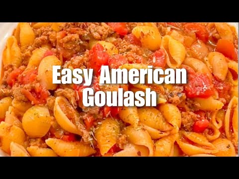How To Make Easy American Goulash Recipe