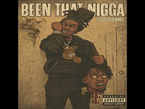 GuddaBang - Been That Nigga (Audio)