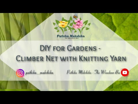 Ranjitha Hegde R DIY for Gardens - Climber Net from Knitting Yarn
