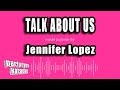 Jennifer Lopez - Talk About Us (Karaoke Version)
