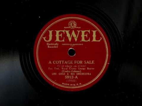 A Cottage For Sale by Lou Gold and His Orchestra,  1930