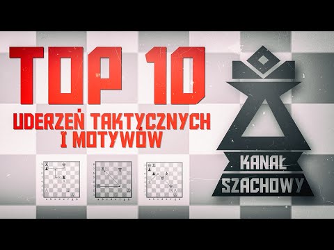Szachy. Top 10 uderzeń taktycznych.