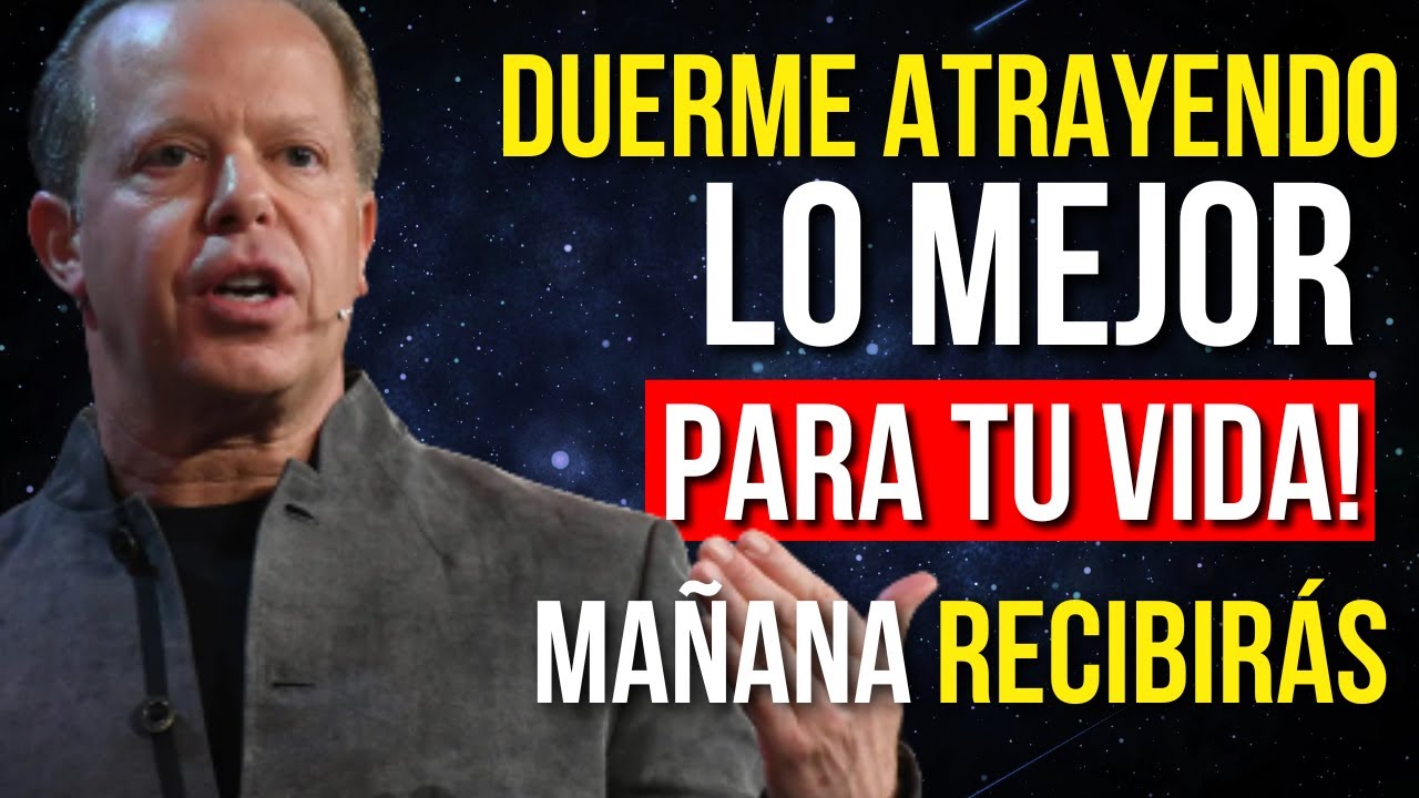 "Escucha UNA NOCHE y TODO lo Positivo Vendrá a Ti | HIPNOSIS y Afirmaciones - Dr. Joe Dispenza".
