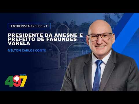 Entrevista com o Presidente da AMESNE e Prefeito de Fagundes Varela - Nelton Carlos Conte (REPRISE)