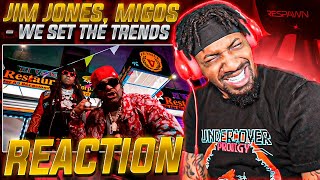 I NEVER KNEW I NEEDED THIS! | Jim Jones &amp; Migos - We Set The Trends (REACTION!!!)