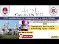 Lecture30//Therapeutic advances in pulmonary Hypertension//Dr. Barun Kumar