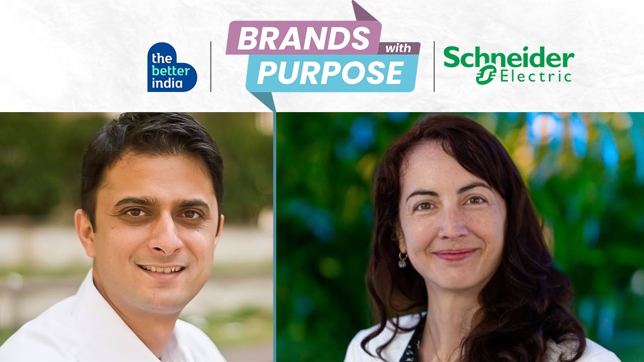 Brands With Purpose : The Better India & Schneider Electric | Brands Of The Future