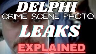 Delphi: Crime Scene Photos Leaked! Breaking it down!