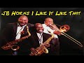 JB Horns - I like It Like That