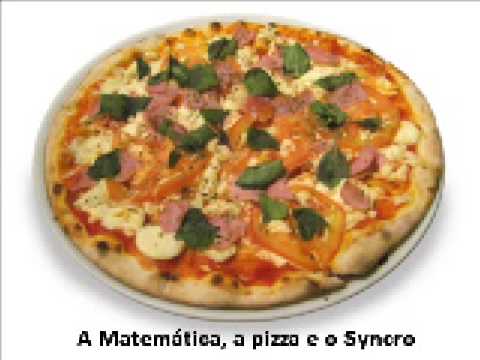 A matematica, a pizza e o syncro!