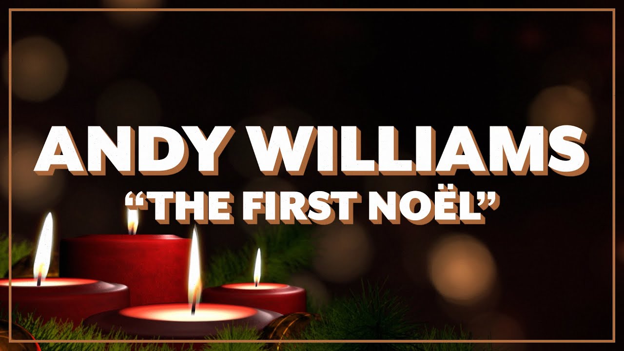 Andy Williams - The First Noël (Official Lyric Video)