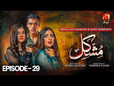 Mushkil Episode 29 | Saboor Ali - Khushhal Khan - Zainab Shabbir - Humayoun Ashraf | @GeoKahani