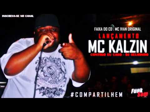 MC KALZIN - CONTIGO EU CASO ( LANÇAMENTO 2015 )