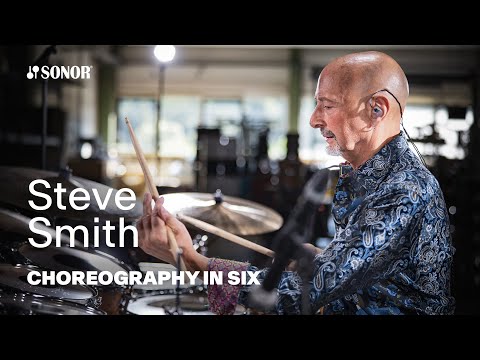 SONOR Artist Family: Steve Smith – CHOREOGRAPHY IN SIX (Manuel Valera, Steve Smith)