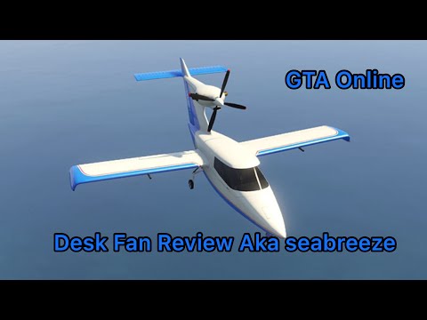 GTA Online - seabreeze review aka desk fan