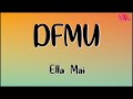 Ella Mai - DFMU (Lyrics)