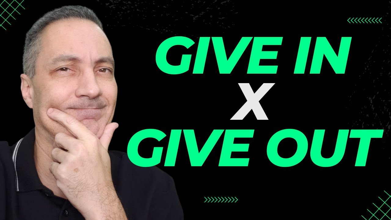 GIVE IN x GIVE OUT | PHRASAL VERBS EM INGLÊS
