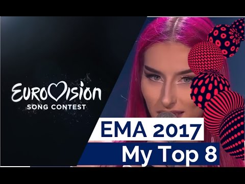 Eurovision Song Contest 2017 - Slovenia (EMA) My Top 8