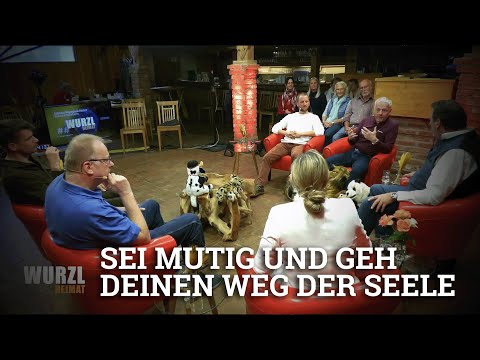 WurzlHeimat - "Sei mutig und geh deinen Weg der Seele!"