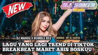 Download lagu DJ BREAKBEAT FULL BASS | DJ MANGU X BUMBLE BEE 2K25 KITA PARTY DULU BOSKU mp3