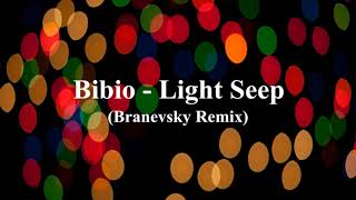 Bibio - Light Seep (Branevsky Remix)