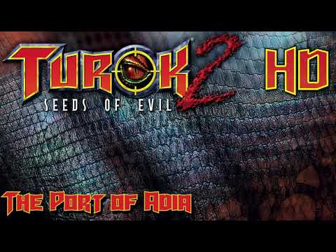 Turok 2: Seeds of Evil: The Port of Adia HD