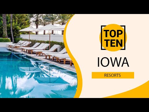 Top 10 Best Resorts to Visit in Iowa | USA - English