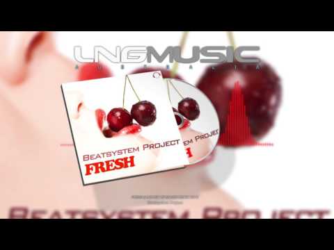 Beatsystem Project - Fresh (Andrew Spencer Remix Edit)