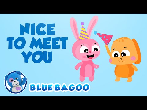 Nice to Meet You | Making Friends Song | From the album Introducing Blue Bagoo