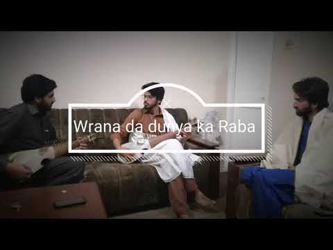 Ghani khan kallaam |Wrana da dunya ka Raba bala dunya jhora ka|