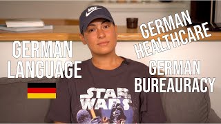 DEALING WITH GERMAN BUREAUCRACY, THE GERMAN LANGUAGE, AND GERMAN HEALTHCARE