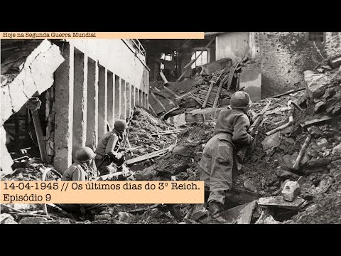 14-04-1945 - The Last Days of the Third Reich - Episode 9