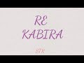 RE KABIRA COVER BY STR