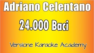 Karaoke Italiano  - Adriano Celentano - 24.000 Baci