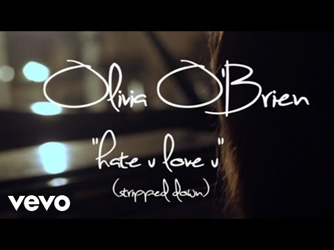 Olivia O'Brien - hate u love u (stripped down - official video)