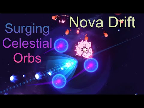 Nova Drift - Surging Celestial Orbs