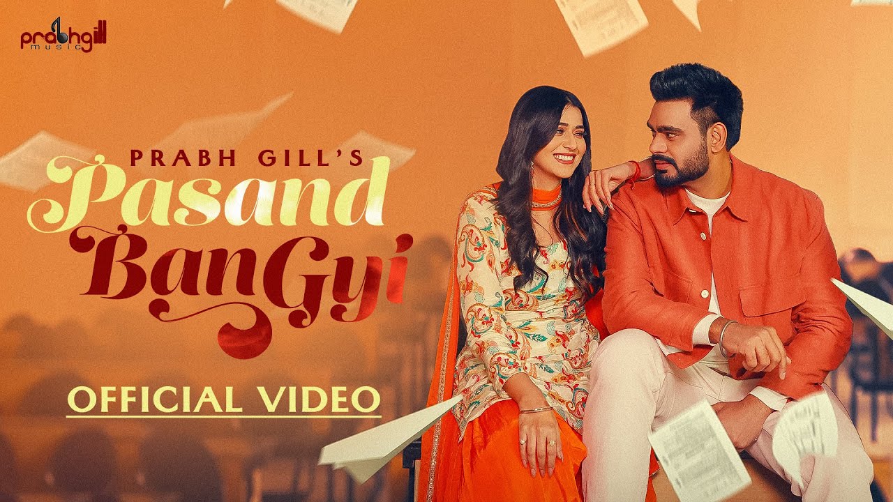 Pasand Ban Gyi Lyrics | Prabh Gill