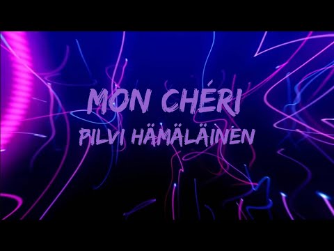 Pilvi Hämäläinen – Mon Chéri (Lyrics)