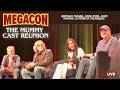 The Mummy Cast Reunion LIVE MegaCon 2026 Megacon2026 Live Themummy Brendanfraser
