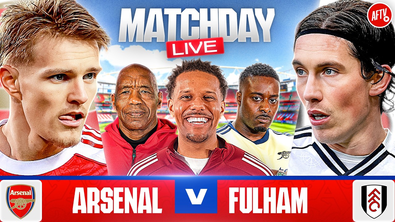 Arsenal vs Fulham | Match Day LIVE